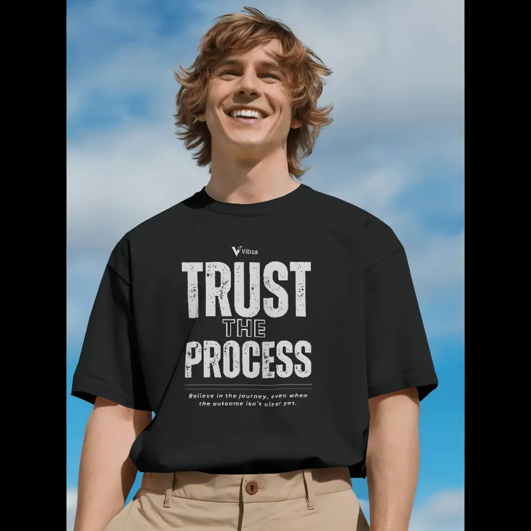 TRUST THE PROCESS